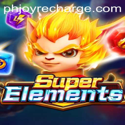 Unveiling SuperElements: A New Era in Gaming with PHJOY Recharge